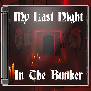 Last Night in the Bunker